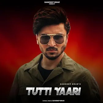 Tutti Yaari by Sandeep Brar