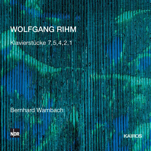 Wolfgang Rihm: Music for Piano (Klavierstücke)