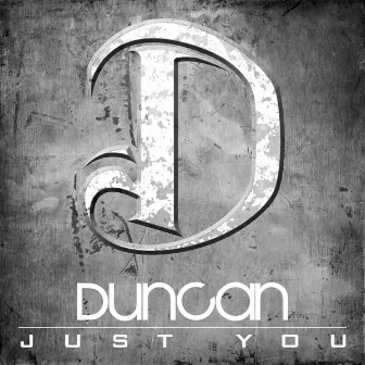 Just You by Duncan