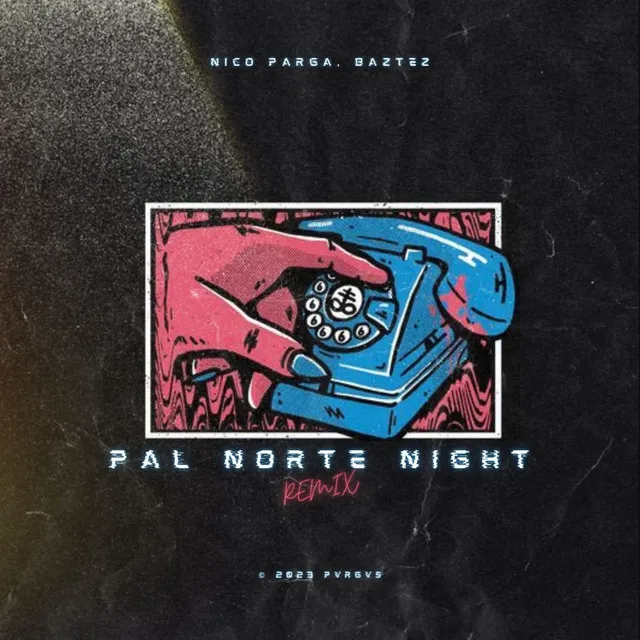 Pal Norte Night - Remix