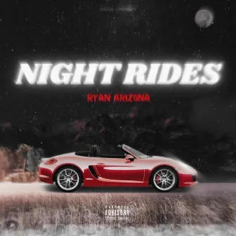 Night Rides by Ryan Arizona