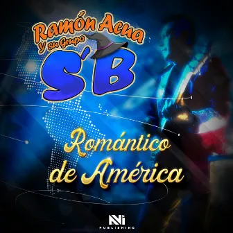 Romántico de América by Ramon Acua