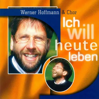 Ich will heute leben by Schulte & Gerth Studiochor