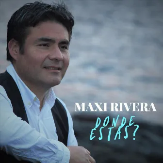 Donde Estas? by Maxi Rivera