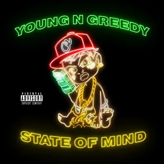 State Of Mind by Young N Greedy