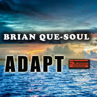 Adapt by Brian Que Soul