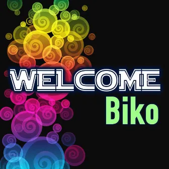 Welcome by Biko