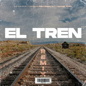 El Tren (Remix) by Damian Escudero DJ