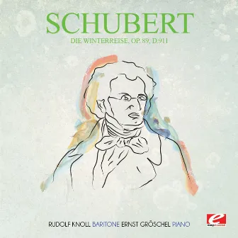 Schubert: Die Winterreise, Op. 89, D.911 (Digitally Remastered) by Rudolf Knoll