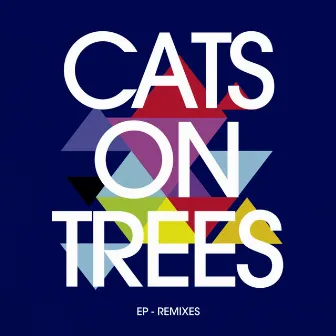 EP (Remixes) by Cats On Trees