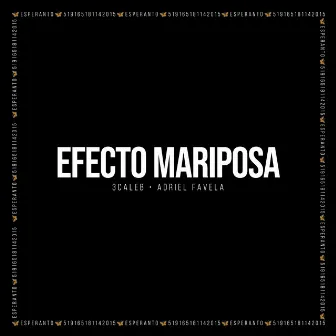 Efecto Mariposa by 3 Caleb