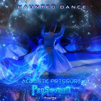 Haunted Dance by Acoustic Pressure