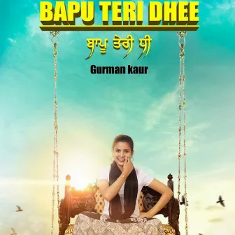 Bapu Teri Dhee by Gurman Kaur