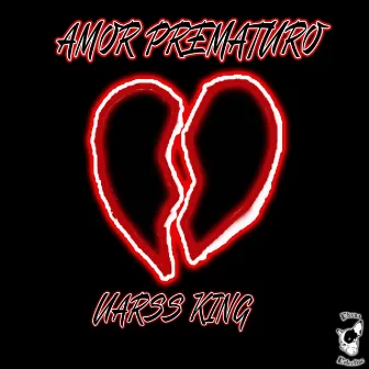 AMOR PREMATURO by Uarss King