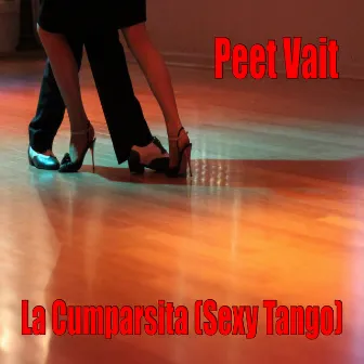 La Cumparsita (Sexy Tango) by Peet Vait