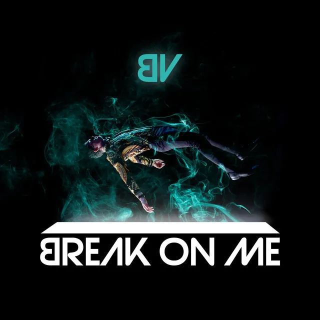 Break on Me