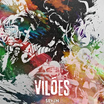 Vilões by Seven team