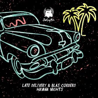 Havana Nights by Late Delivery