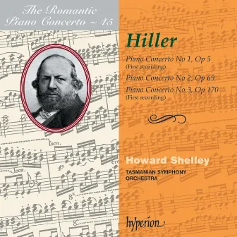 Hiller: Piano Concertos (Hyperion Romantic Piano Concerto 45) by Ferdinand Hiller