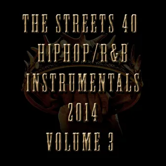 40 Hip Hop/R&B Instrumentals 2014, Vol. 3 by Streets