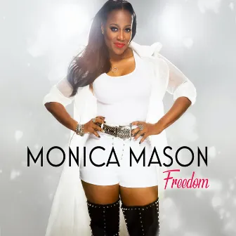 Freedom by Monica Mason