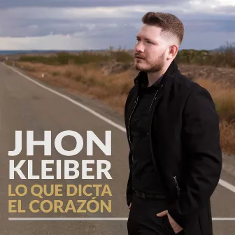 Lo Que Dicta el Corazón by Jhon Kleiber