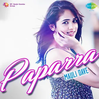 Paparra - Single by Mauli Dave