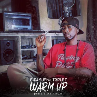 Warm Up [before the Album] by B-da Sufi