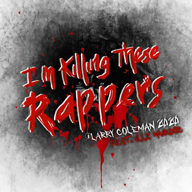 I'm Killing These Rappers