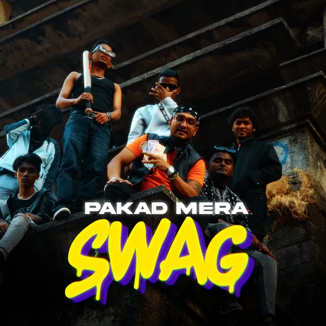 Pakad Mera SWAG