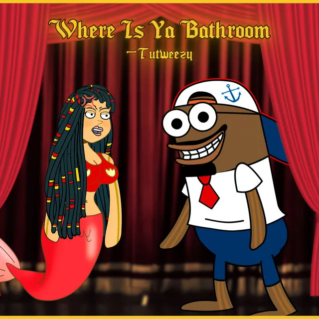 Where Is Ya Bathroom