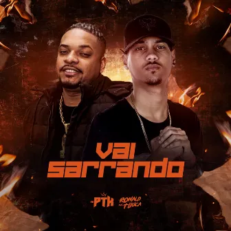 Vai Sarrando by MC PTK