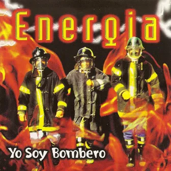 Yo Soy Bombero by Energia