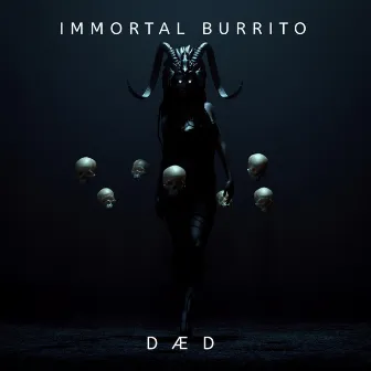 DÆD by Immortal Burrito