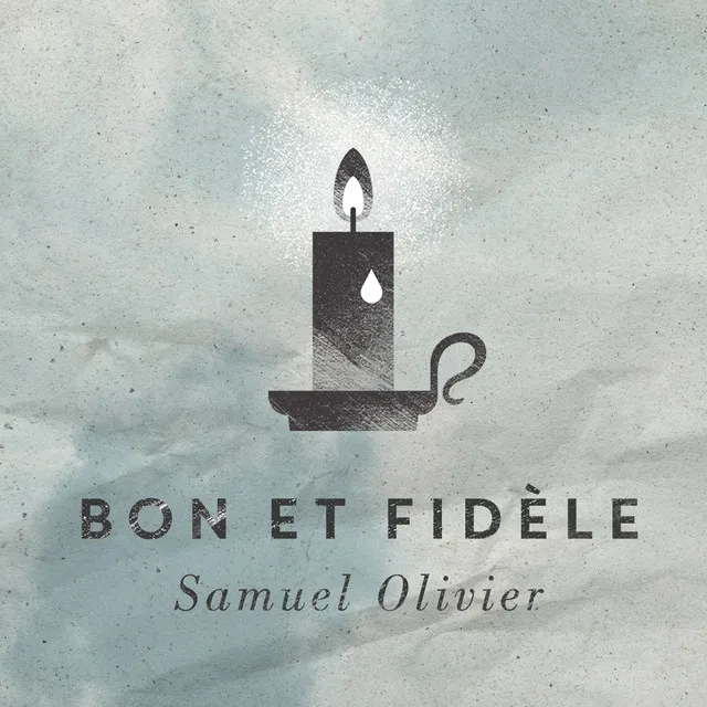 Bon et fidèle