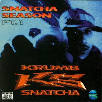 Snatcha Season Pt. 1 by Krumbsnatcha