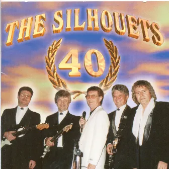 40 Years by The Silhouets