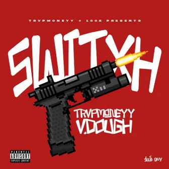 S W I T X H by Trvpmoneyy vdough