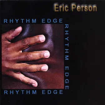 Rhythm Edge by Eric Person