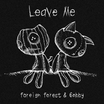 leave me by 6obby