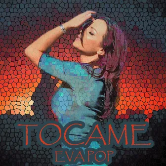 Tócame (Radio Edit) by EVA POP