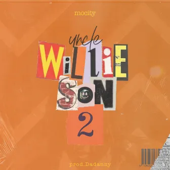 Uncle Willie Son 2 by Mocity