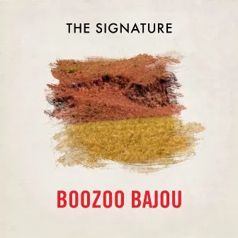 The Signature by Boozoo Bajou