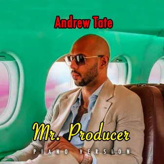 Mr. Producer (Piano Version) by Andrew Tate