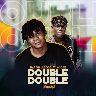 Double Double by Baron J Boss