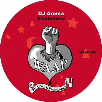 Freakshow by DJ Aroma