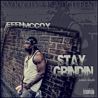 Stay Grindin by Effn McCoy