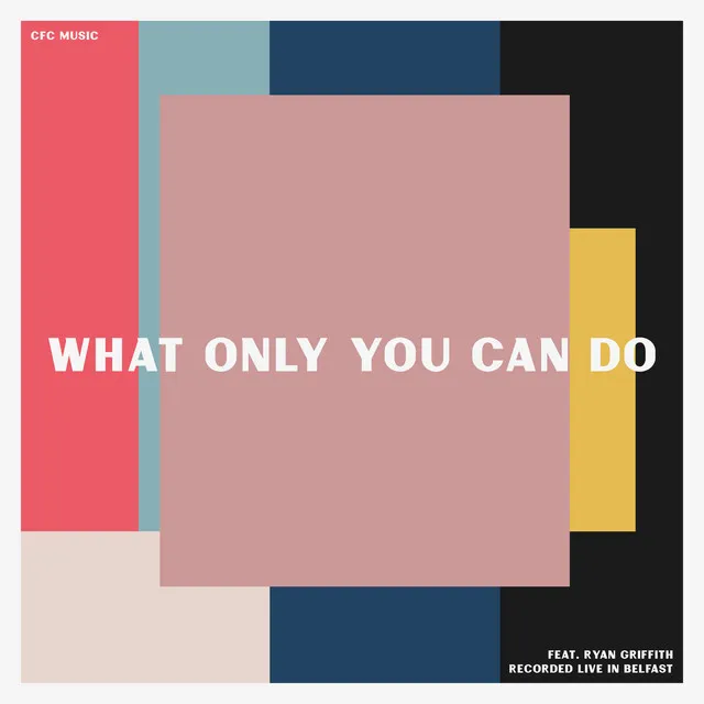 What Only You Can Do (Live)