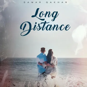 Long Distance by Samar Gakhar