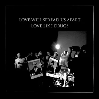 LOVE LIKE DRUGS by Love Spread